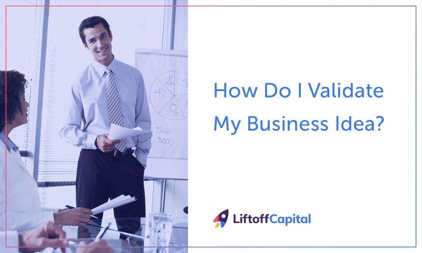 How Do I Validate My Business Idea?